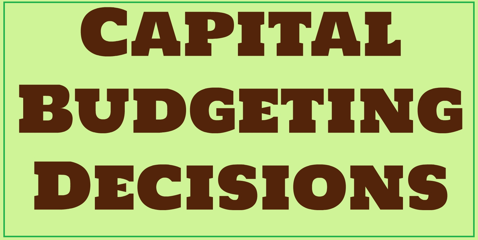 Capital Budgeting Decisions